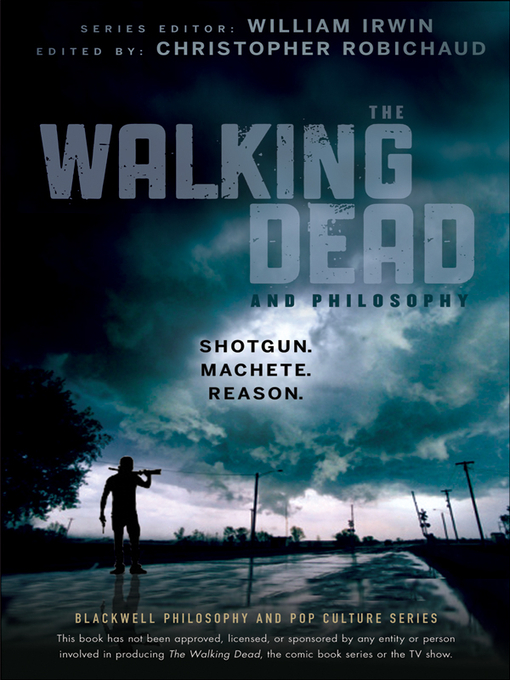 Title details for The Walking Dead and Philosophy by William Irwin - Available